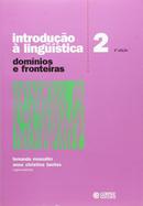 INTRODUCAO A LINGUISTICA / VOLUME 2 / DOMININOS E FRONTEIRAS-FERNANDA MUSSALIM / ANNA CHRISTINA BENTES