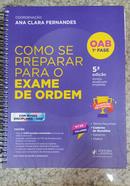 Como Se Preparar para o Exame de Ordem-ANA CLARA FERNANDES / COORDENAO