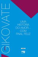 UMA HISTRIA DE AMOR... COM FINAL FELIZ-FLAVIO GIKOVATE