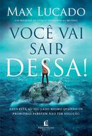 voc vai sair dessa -Max lucado