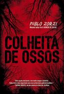 Colheita de Ossos -Pablo Zorzi