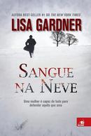 sangue na neve -lisa gardner