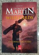 Wild Cards / LIVRO 1 - O COMECO DE TUDO-George R. R. Martin