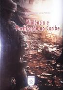 Violncia e Pacificao no Caribe-Fernando Velzo Gomes Pedrosa