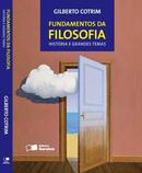 FUNDAMENTOS DA FILOSOFIA / HISTORIA E GRANDES TEMAS-GILBERTO COTRIM