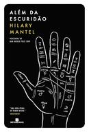 Alm da Escurido-Hilary Mantel