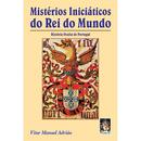 Misterios Iniciaticos do Rei do Mundo-Vitor Manuel Adriao