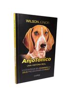 ANJO TONICO - UMA HISTORIA REAL-WILSON JUNIOR