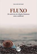 Fluxo do universo s relaes humanas com o ambiente-Raul Matias Cezar