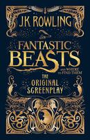 Fantastic Beasts and Where to Find Them: The Original Screenplay-J.K. Rowling