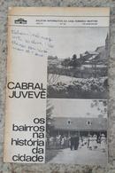 CABRAL JUVEVE OS BAIRROS NA HISTORIA DA CIDADE-CABRAL JUVEVE