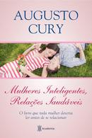 Mulheres Inteligentes, Relaes Saudveis-Augusto Cury