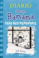 Dirio de um Banana / Volume 6 / Casa dos horrores-Jeff Kinney