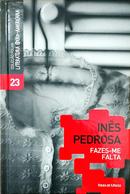 Fazes-me falta / Coleo Folha Literatura Ibero Americana -Ins pedrosa