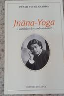 Jnana-Yoga / O caminho do Conhecimento-SWAMI VIVEKANANDA