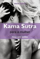 Kama Sutra para a Mulher / Sexo sem limites-Alicia Gallotti