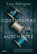 As Costureiras de Auschwitz-Lucy Adlibgton