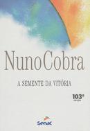 A Semente da Vitria-Nuno Cobra