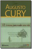 12 semanas para mudar uma vida-Augusto Cury