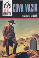 Cova vazia / Deste Vandetta 2-frank k. singer