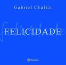 felicidade-Gabriel Chalita