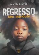 Regresso sem saudade-marilia andrea