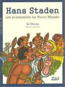 Hans Staden: um Aventureiro no Novo Mundo-J Oliveira /  Adaptao 