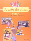 A Arte de Olhar Festas-Nereide Schilaro Santa Rosa